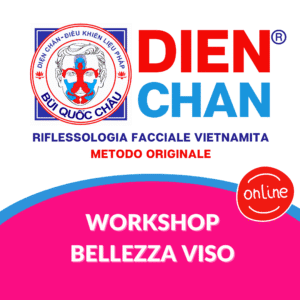 2-9-16 Ottobre 2025 - Workshop DIEN CHAN® Riflessologia Facciale Vietnamita - BELLEZZA VISO ON-LINE- Monica Magni