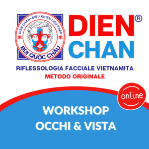 20-27 Ottobre e 3Novembre 2025 - Workshop Occhi e Vista DIEN CHAN® Riflessologia Facciale Vietnamita ONLINE- Monica Magni
